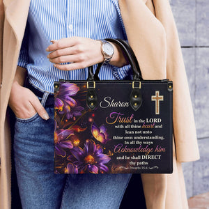 Trust In The Lord With All Thine Heart - Personalized Leather Handbag with Your Name