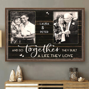 Together They Built A Life They Love Custom Couple Photo Canvas Poster Wedding Anniversary Gift For Parents