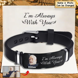 Custom Photo I'm Always With You - Memorial Gift For Family, Friend - Personalized Engraved Bracelet