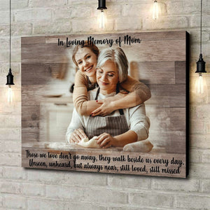 Those We Love Don't Go Away - Personalized Memorial Gift Canvas Poster