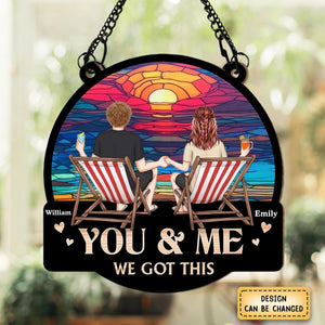 Personalized Gift For Couple You And Me We Got This Acrylic Mix Wood Suncatcher Ornament