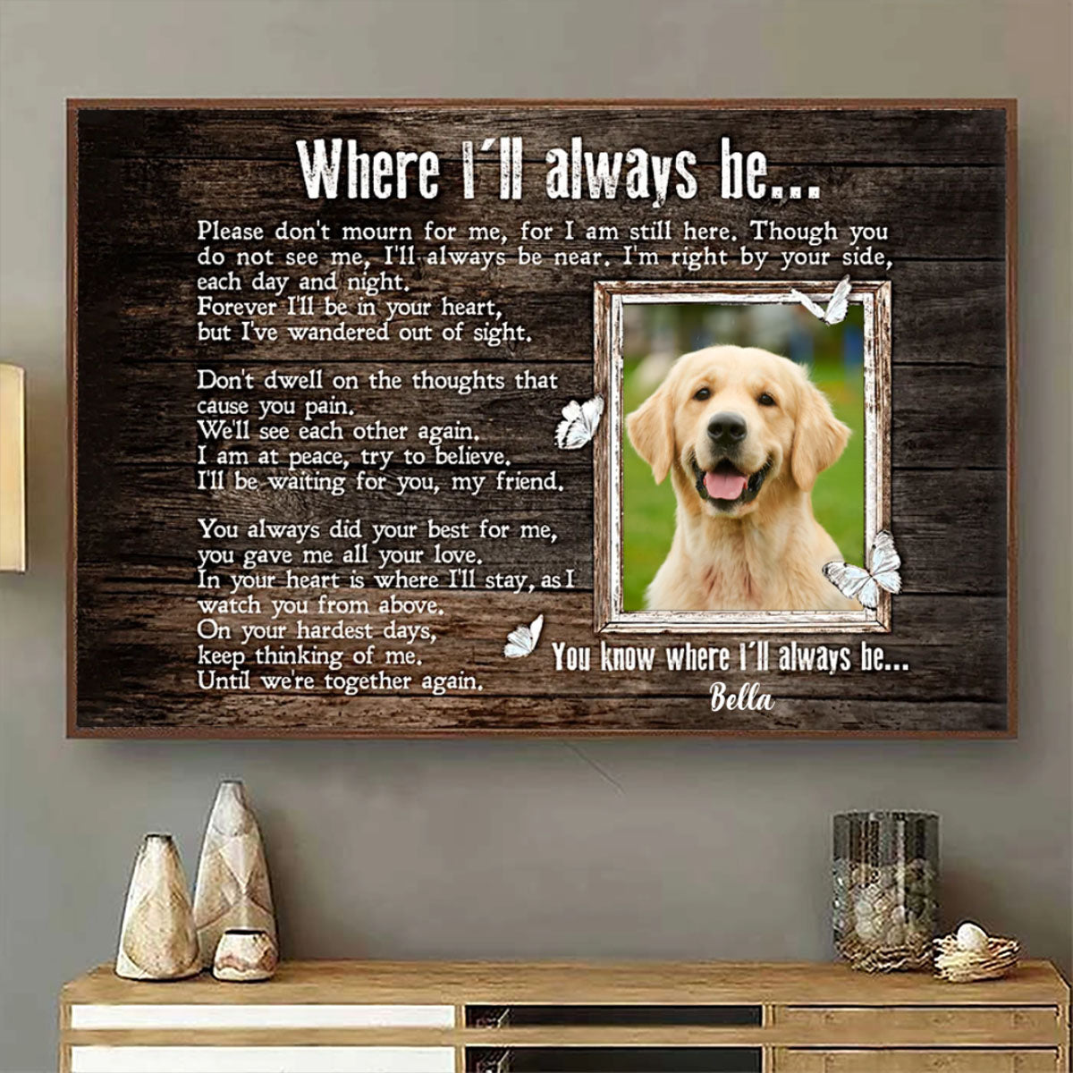 Personalized Sympathy Gift For Dog Loss, Pet Memorial Gifts - Where I'll Always Be...