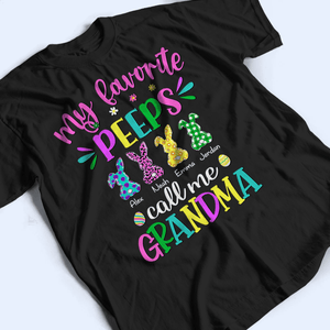 Easter Eggs My Favorite Bunnies Call Me Grandma Personalized T-Shirt Gift For Nana, Mom