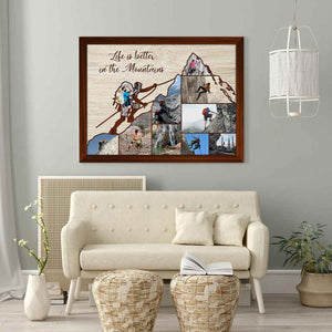 Life Is Better In The Mountains - Personalized Rock Climber Photo Collage Canvas Poster