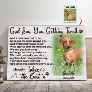 Personalized Photo Canvas- God Saw You Getting Tired,Dog Loss Gifts, Pet Memorial Gifts