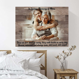 Those We Love Don't Go Away - Personalized Memorial Gift Canvas Poster