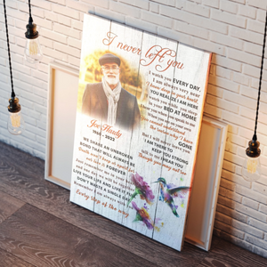 I Never Left You Personalized Memorial Canvas Poster