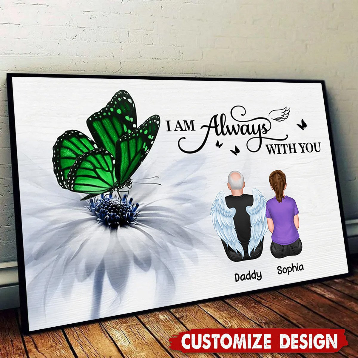 I Am Always With You Butterfly Memorial Personalized Poster