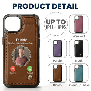 The Call I Wish I Could Take - Personalized Photo Leather Flip Wallet Phone Case