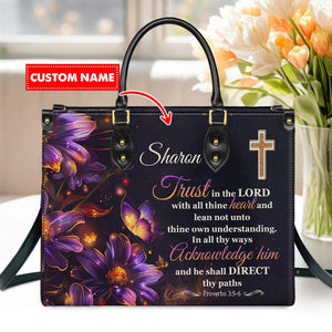 Trust In The Lord With All Thine Heart - Personalized Leather Handbag with Your Name