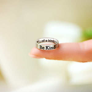 Be Kind...Of A Bi♥ch Mantra Ring